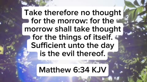 Matthew 6:34 KJV | Scripture THIS Morning 😁🌞