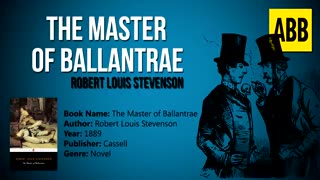 THE MASTER OF BALLANTRAE_ Robert Louis Stevenson - FULL AudioBook