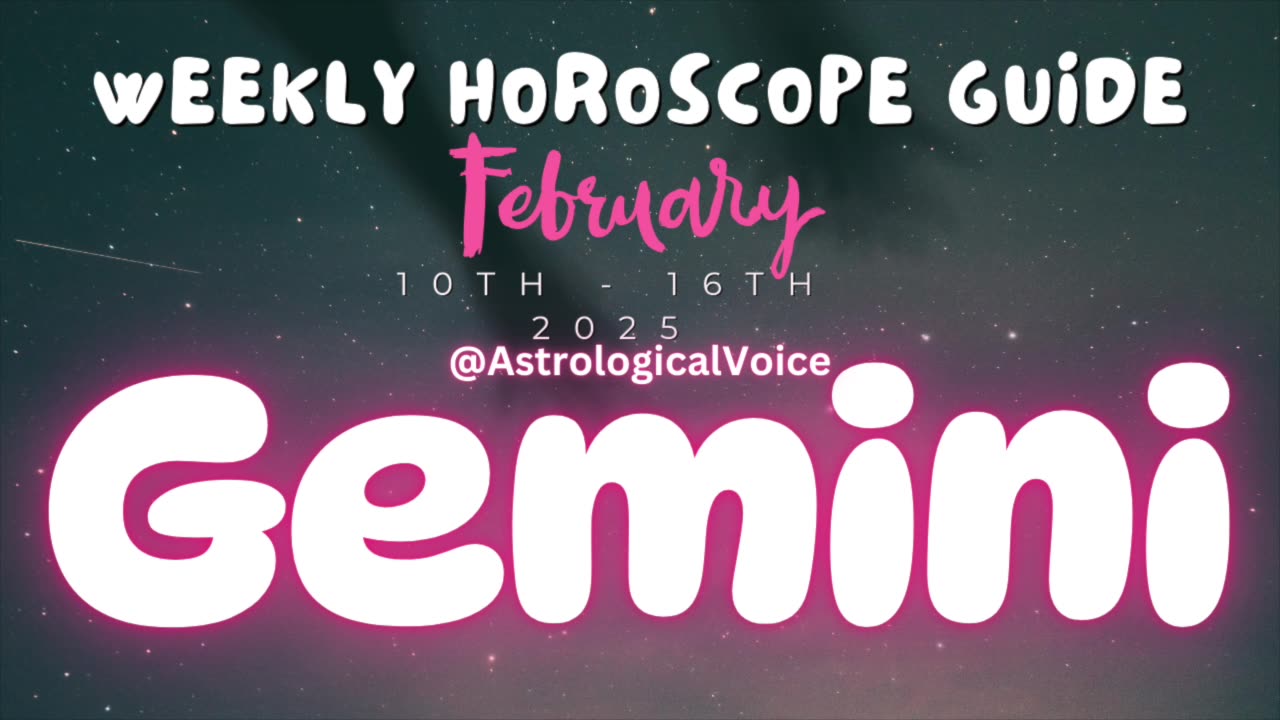 Gemini: February 10th - 16th Weekly Horoscope Guide