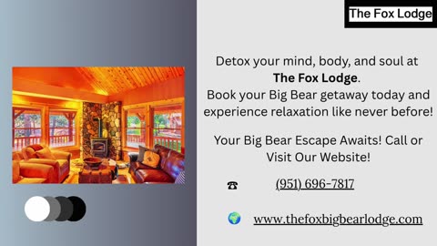 Why Big Bear Lodges Are Perfect for a Complete Detox | The Fox Big Bear Lodge