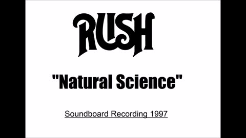 Rush - Natural Science (Live in Mansfield, Massachusetts June 23, 1997)