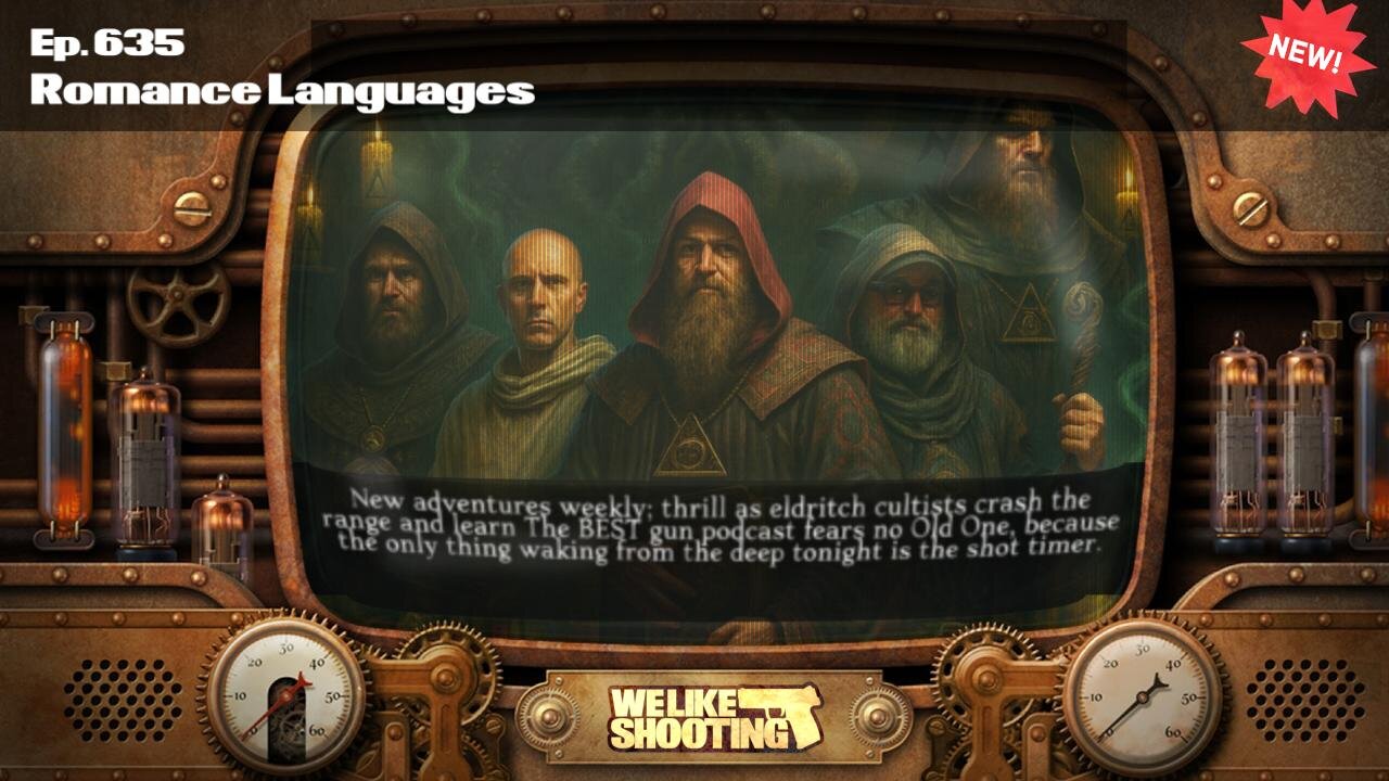 Romance Languages - We Like Shooting 635 (Gun Podcast)