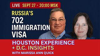Russia’s 702 Immigration Visa: Houston Experience + D.C. Consulate Insights