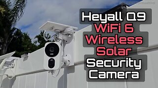 Heyall Q9 Solar WiFi 6 Security Camera Review — Unboxing, Setup & Day/Night Test