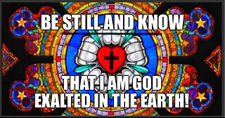 2025.10.26 – Be Still and Know That I Am God!