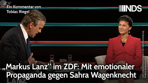 „Markus Lanz“ im ZDF: Mit emotionaler Propaganda gegen Sahra Wagenknecht | Tobias Riegel | NDS