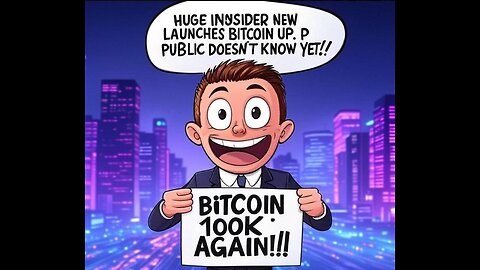 "BITCOIN 100K AGAIN!! HUGE INSIDER NEW LAUNCHES BITCOIN UP. PUBLIC DOESN'T KNOW YET!!"