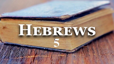 Hebrews - Chapter 5