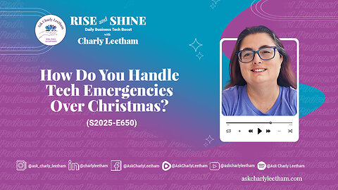 How Do You Handle Tech Emergencies Over Christmas? (2025/650)