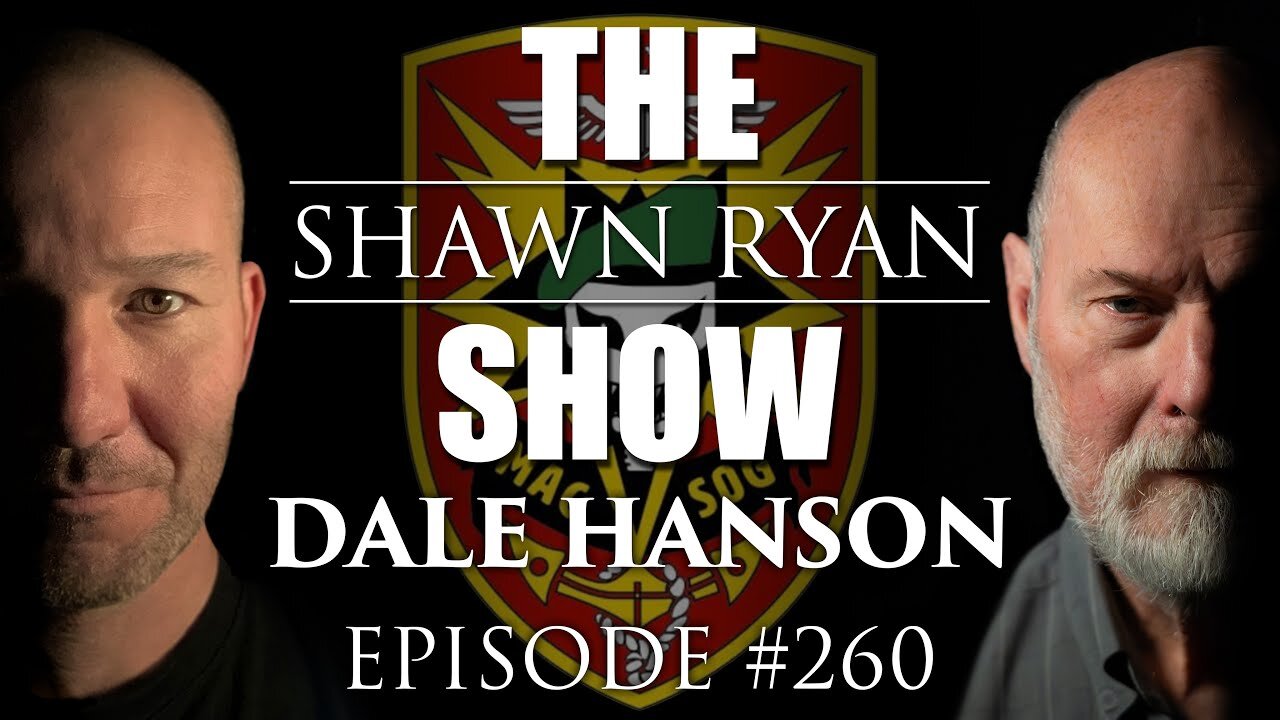 Dale Hanson - Why MACV-SOG Had an 85% Casualty Rate and 1-in-4000 Odds | SRS #260