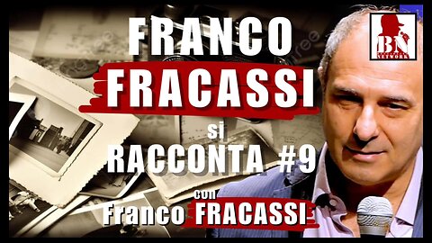 Franco FRACASSI si RACCONTA 9^ PARTE