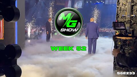 MG SHOW LIVE! Week 52 2024 Ep 234