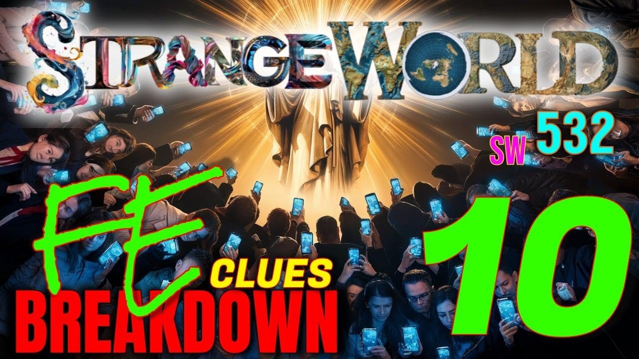 SW532 Flat Earth Clues 10 BREAKDOWN - DJ Curious & Mark Sargent