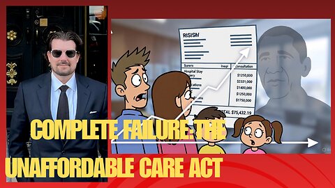 Failed: The Unaffordable Care Act