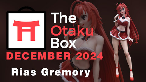 Otaku Box - Rias Gremory - Christmas Princess - December 2024 - Unboxing