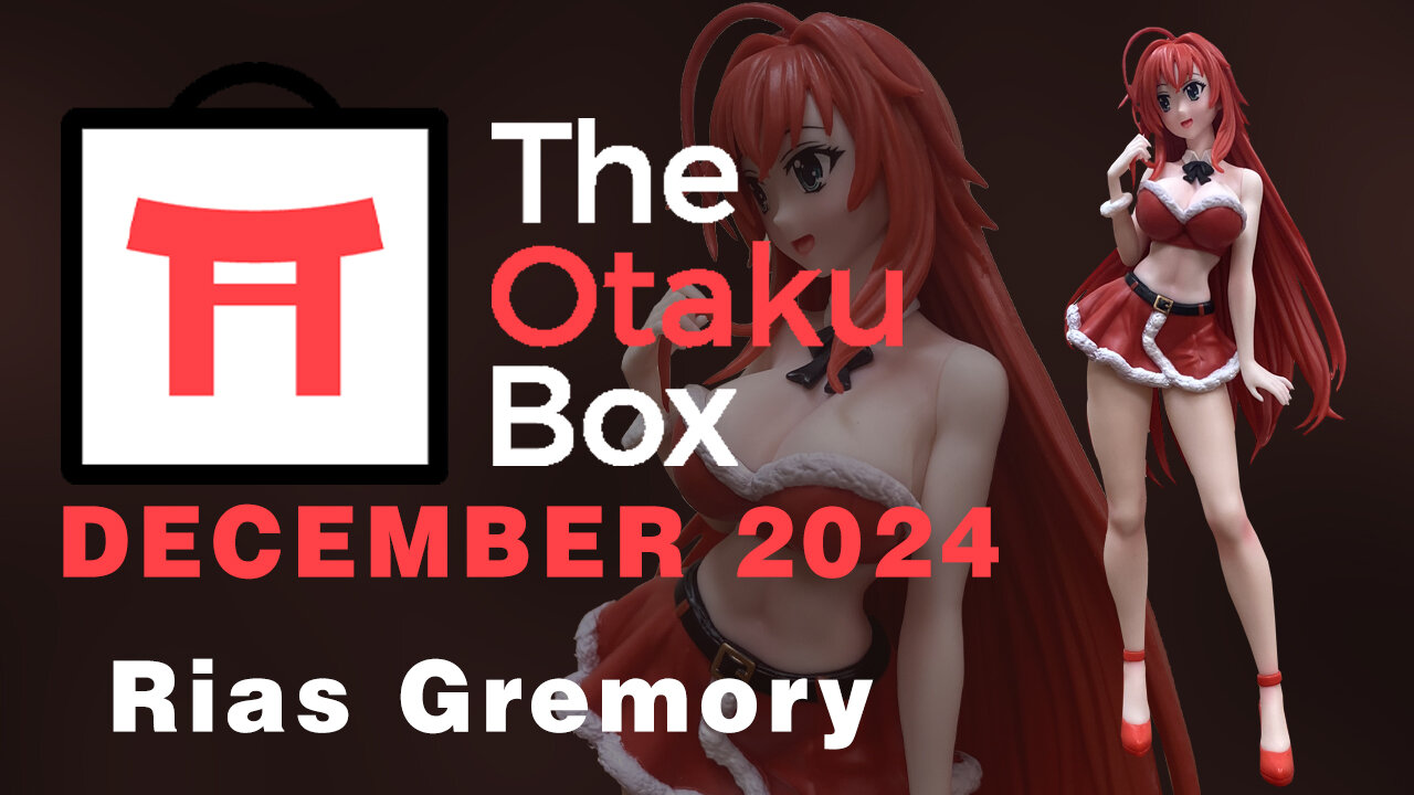 Otaku Box - Rias Gremory - Christmas Princess - December 2024 - Unboxing