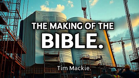 The making of the Bible with Tim Mackie