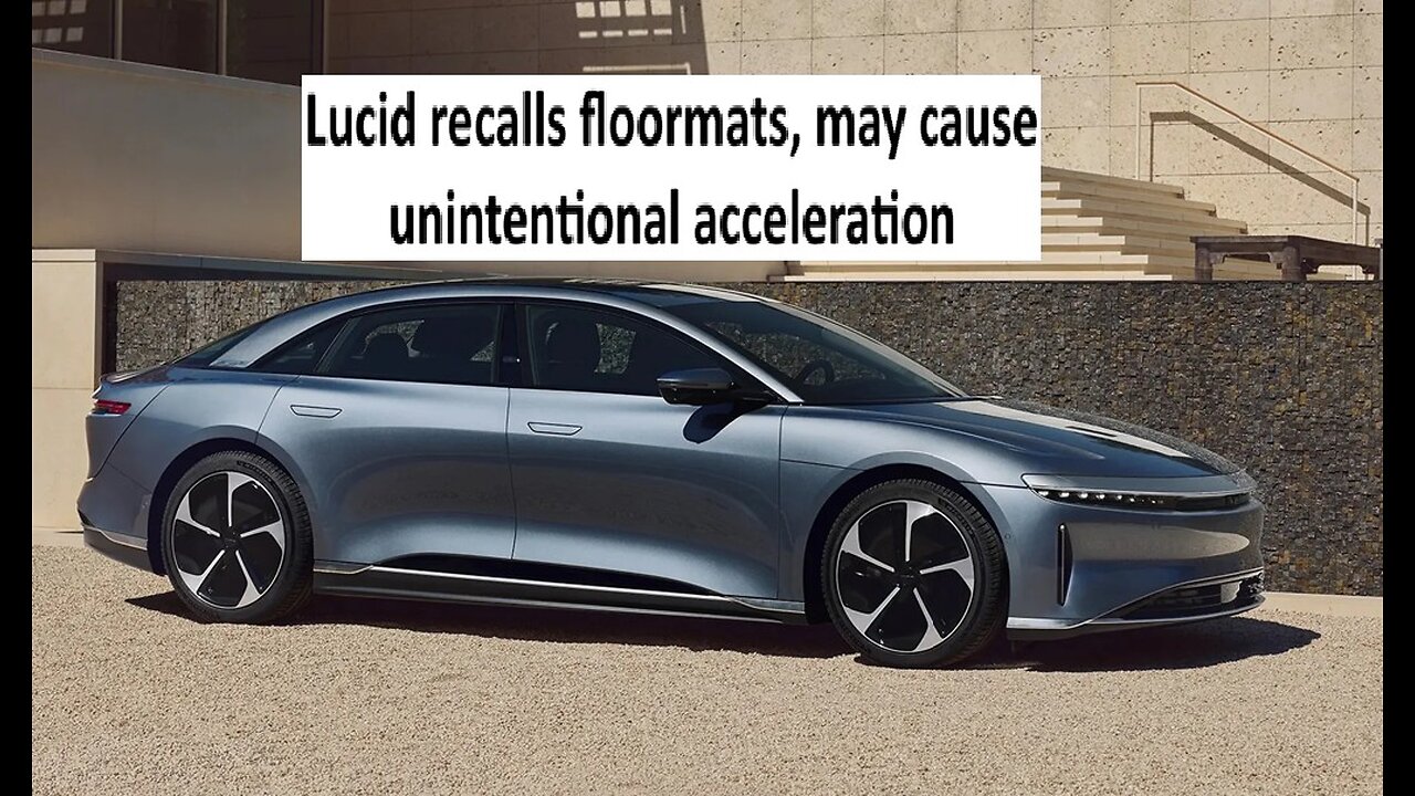 Lucid recalls floor mats that can cause unintentional acceleration