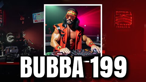 BARP WEEKEND BUBBA 199 - MACHO MAN DJ EDITION