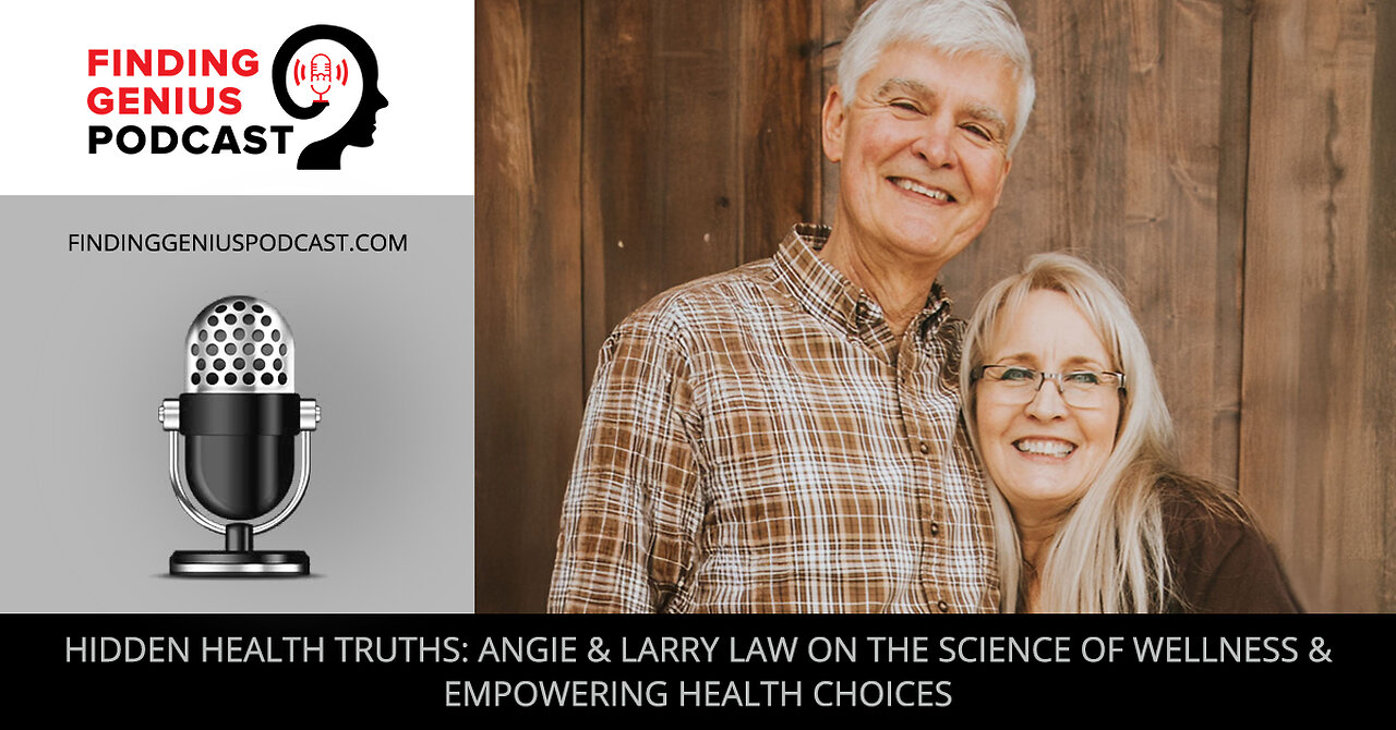🌟 Hidden Health Truths: Angie & Larry Law On The Science Of Wellness & Empowering Health Choices 💪💧