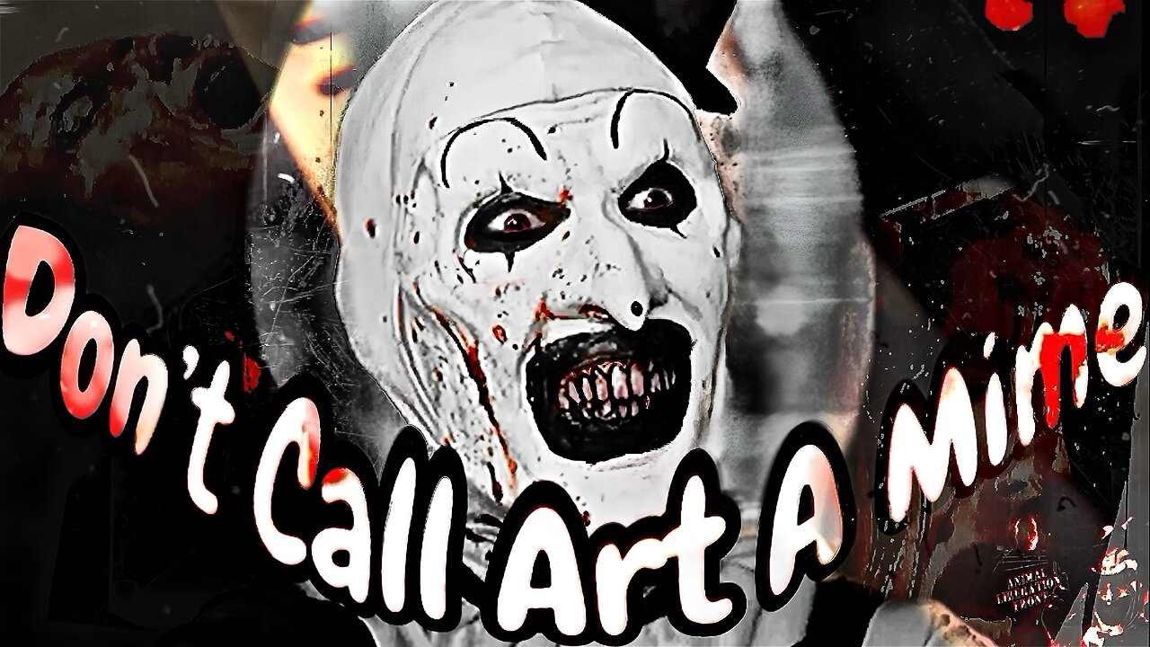Don’t Call Art The Clown A Mime