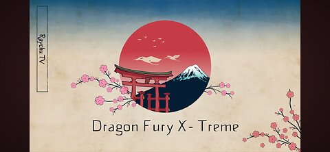 Dragon Fury X-Treme Ep. 1 - A New Beginning