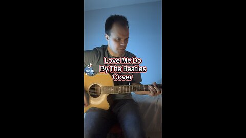 Love Me Do By The Beatles Cover