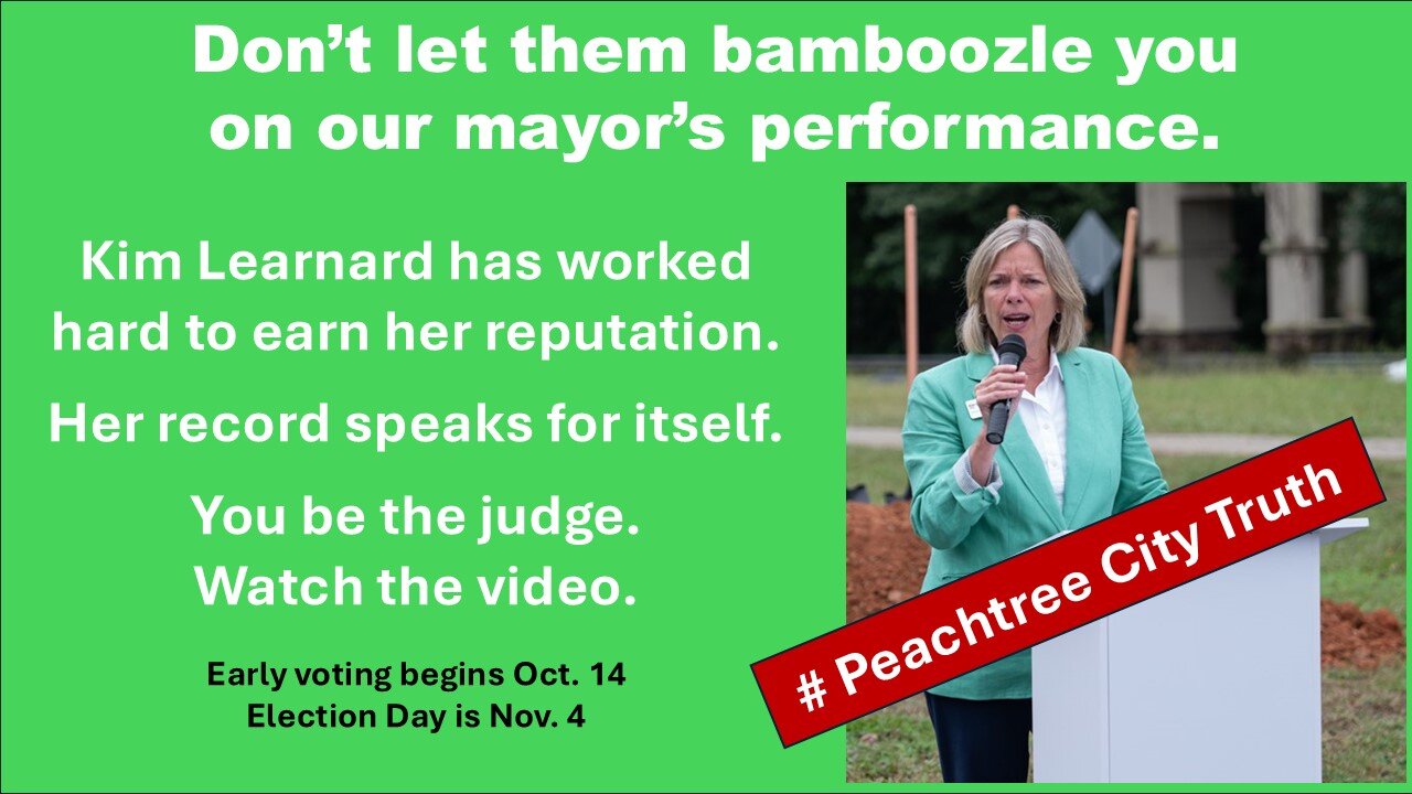 Don't let them bamboozle you on our Mayor's performance! Peachtree City, Georgia!