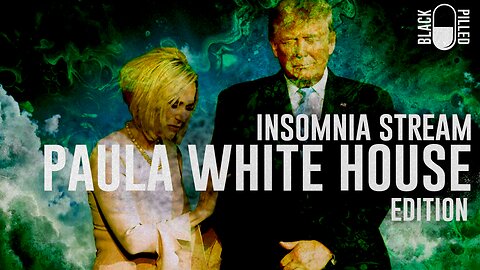 INSOMNIA STREAM: PAULA WHITE HOUSE EDITION