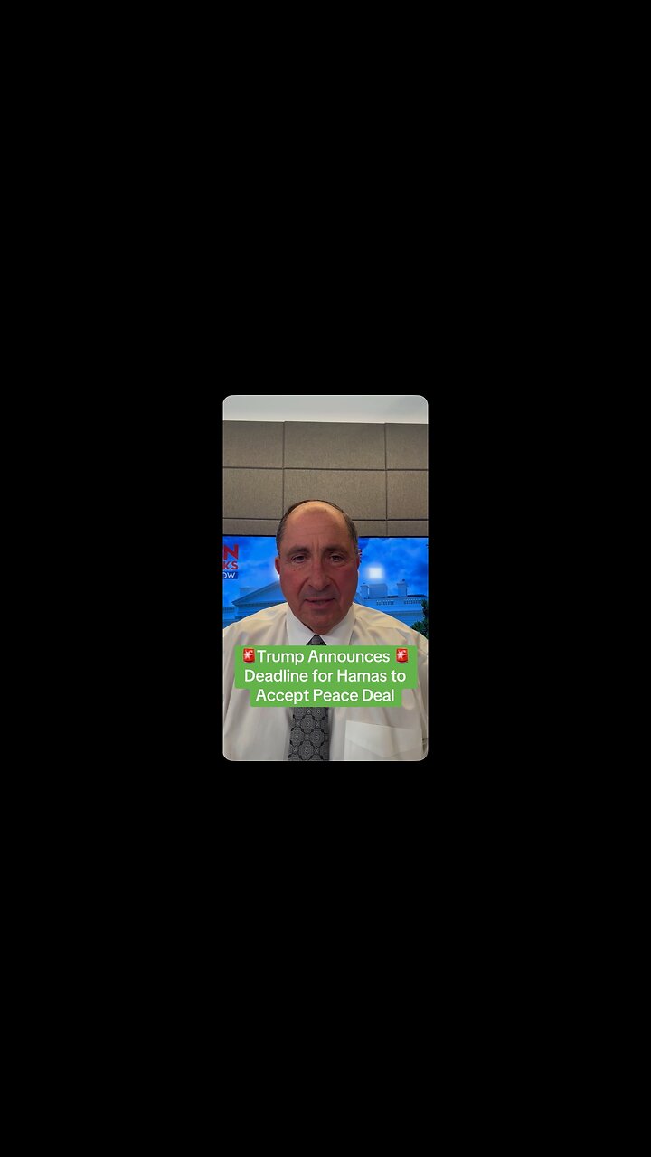 Trump Announces Deadline for Hamas to Accept Peace Deal