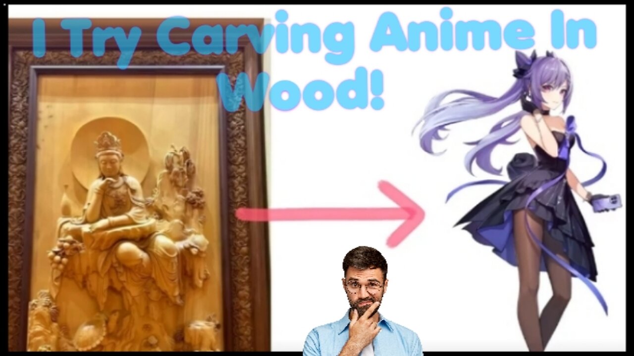 Curving Wood With Anime Desigh