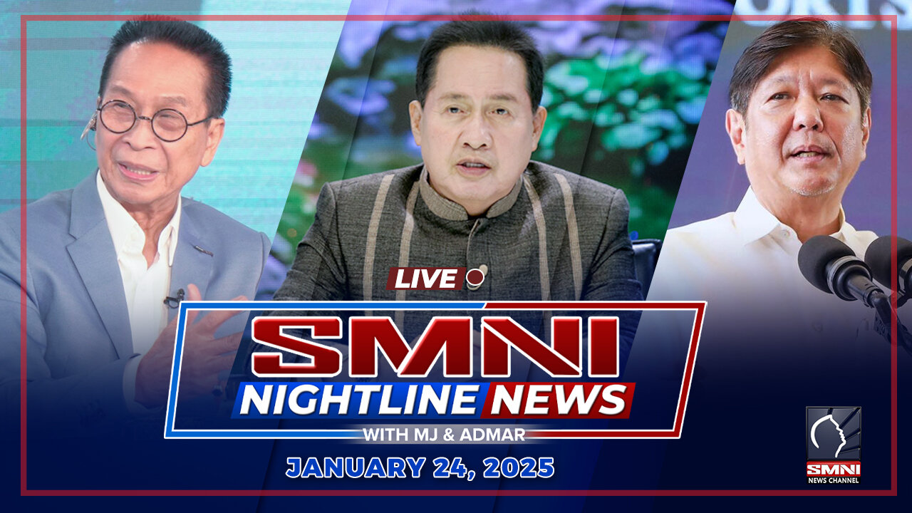 LIVE: SMNI Nightline News with MJ Mondejar & Admar Vilando | January 24, 2025 - Biyernes