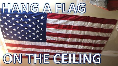 How to Hang a Flag From the Ceiling - Tips and Tricks