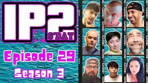 IP2sday A Weekly Review Season 3 - Episode 29