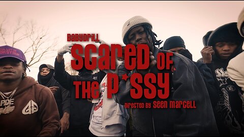 BabyDrill - Scared of the P_ssy (Official Video)