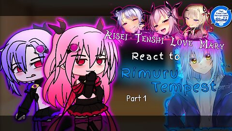 Aisei Tenshi Love Mary react to Rimuru Tempest「Part 1/?」