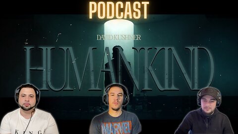 David Kushner | UNCUT REACTION/PODCAST | Humankind (Official Music Video)