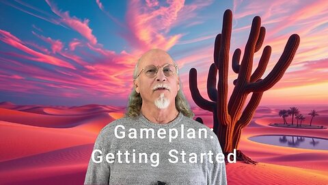 Gameplan #1 - Getting Started