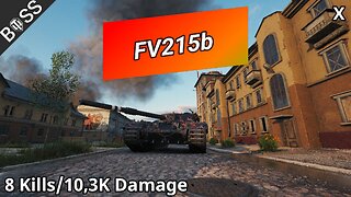 FV215b (8 Kills/10,3K Damage) | World of Tanks