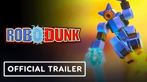 RoboDunk - Official Console Launch Trailer