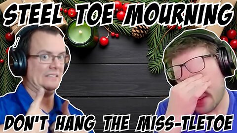 Steel Toe Morning Show: Don't Hang the Miss-tletoe...GOAL MISS! 12/2/25