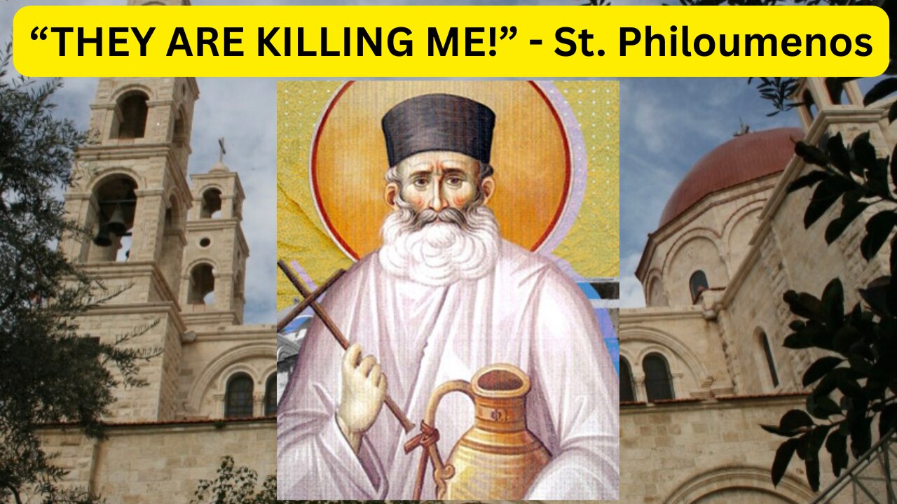 "They Are Killing Me!" - Hieromartyr St. Philoumenos & Miracles - Ep451