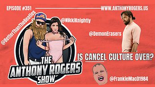 Episode 351 - Is Cancel Culture Over?