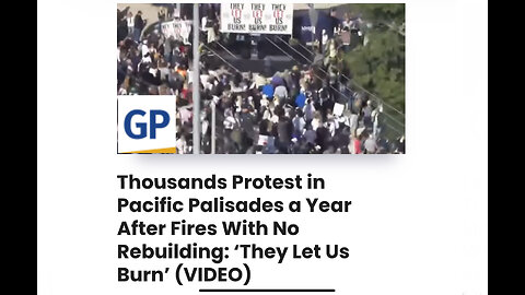 Thousands Protest in Pacific Palisades a Year After Fires With No Rebuilding: ‘They Let Us Burn’