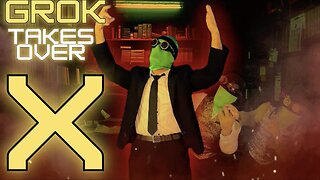 GROK TAKES OVER X W/GreenMan Reports