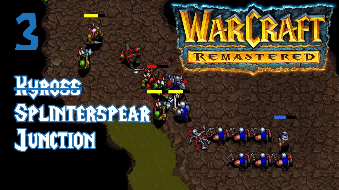 Kyross SHATTERED into Splinterspear Junction - Warcraft 1: Remastered - Human 3/12