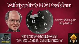 Wikipedia's BIG Problem: Larry Sanger Explains