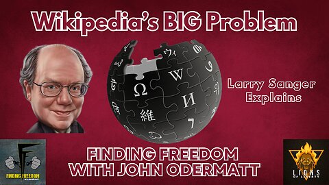 Wikipedia's BIG Problem: Larry Sanger Explains
