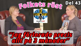 Susann förlorade allt - hör hennes kamp för att överleva - Susann Fredriksson - Folkets röst 43
