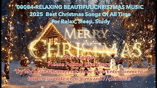00084- ⭐️ RELAXING BEAUTIFUL CHRISTMAS MUSIC 2025 Best Christmas Songs Of All Time